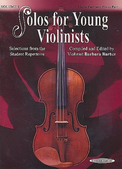 Solos for Young Violinists - Violin Part and Piano Accompaniment, Volume 1: Selections from the Student Repertoire