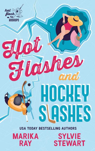 Hot Flashes and Hockey Slashes