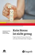 Kein Stress ist nicht genug