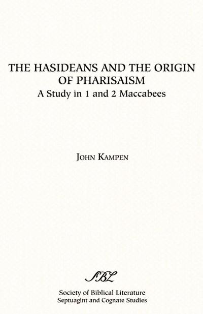 The Hasideans and the Origin of Pharisaism