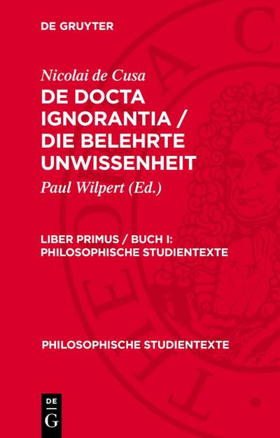 De docta ignorantia / Die belehrte Unwissenheit, Liber primus / Buch I, Philosophische Studientexte