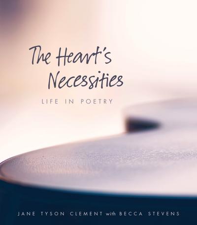 The Heart’s Necessities