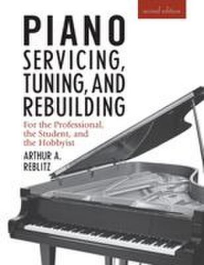 Piano Servicing, Tuning, and Rebuilding