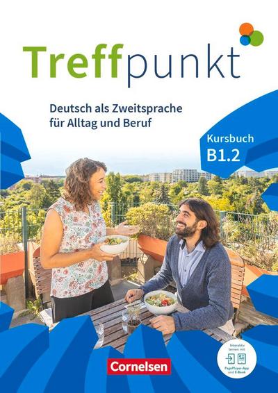 Treffpunkt - Deutsch für die Integration - Allgemeine Ausgabe - B1: Teilband 2 - Kursbuch inkl. E-Book und PagePlayer-App