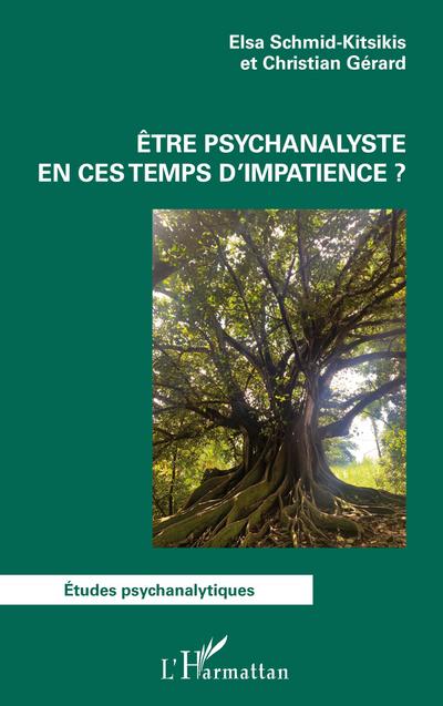 Être psychanalyste en ces temps d’impatience ?