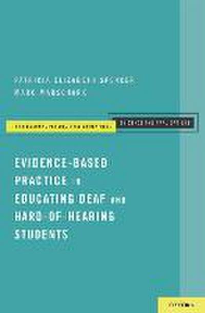 Evidence-Based Practice in Educating Deaf and Hard-Of-Hearing Students
