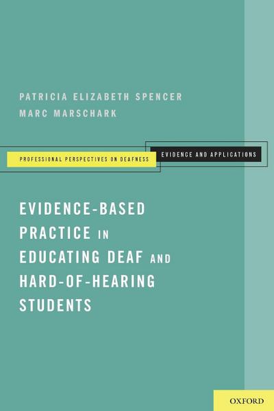 Evidence-Based Practice in Educating Deaf and Hard-Of-Hearing Students