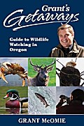 Grant’s Getaways: Guide to Wildlife Watching in Oregon