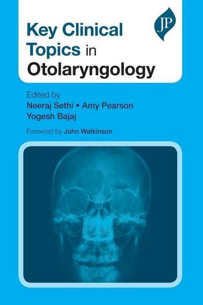 Sethi, N: Key Clinical Topics in Otolaryngology