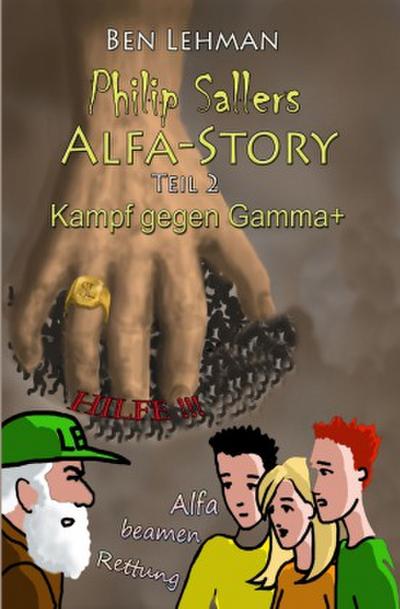 Philip Sallers Alfa-Story - Kampf gegen Gamma+