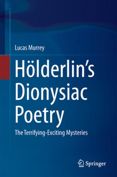 Hölderlin’s Dionysiac Poetry
