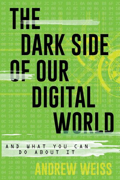 Dark Side of Our Digital World
