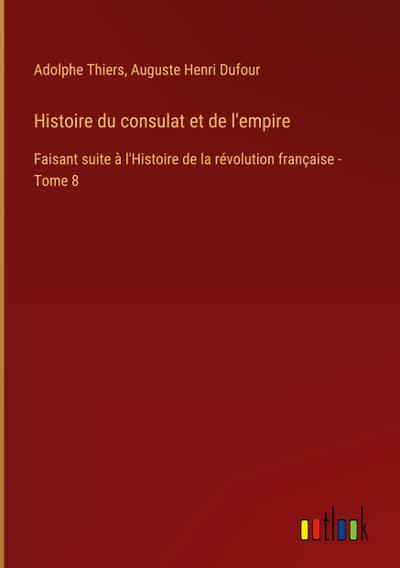 Histoire du consulat et de l’empire
