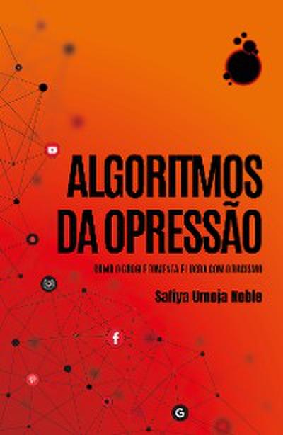 Algoritmos da Opressão