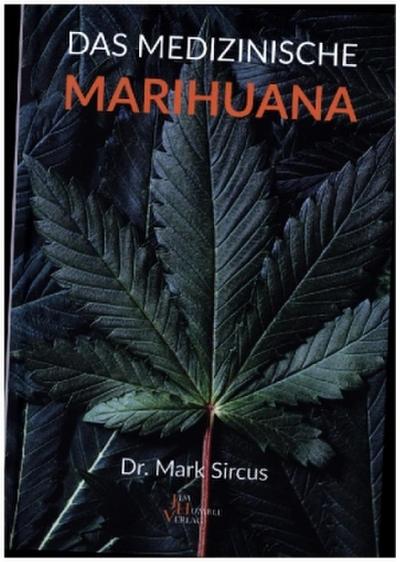Das medizinische Marihuana