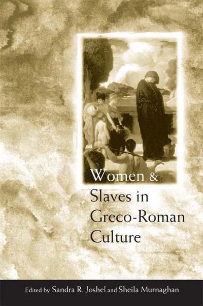 Women and Slaves in Greco-Roman Culture