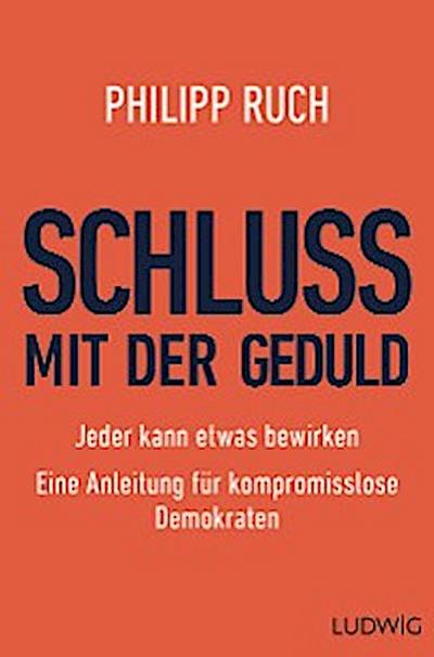 Schluss mit der Geduld