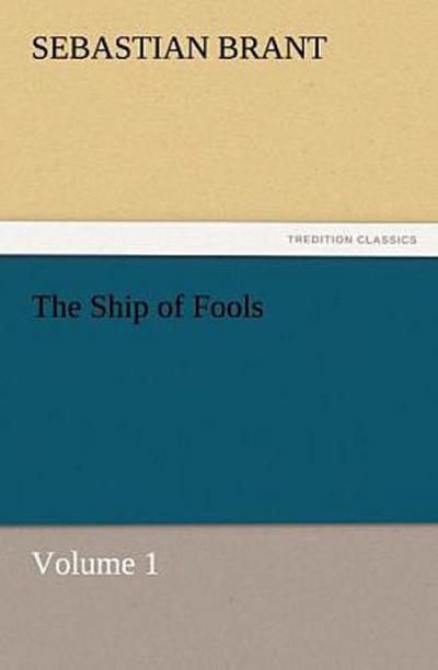 The Ship of Fools, Volume 1