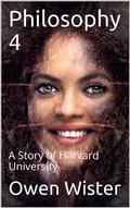 Philosophy 4: A Story of Harvard University