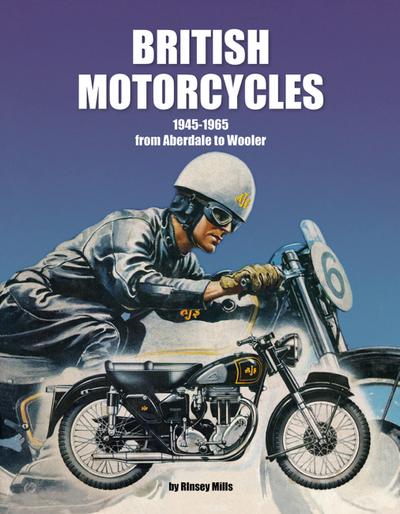 Mills, R: British Motorcycles 1945-1965