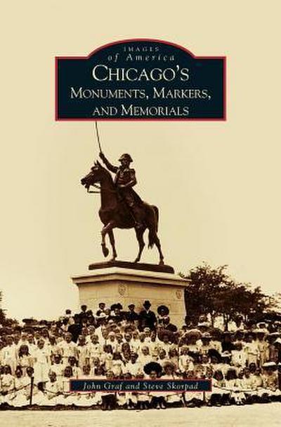 Chicago’s Monuments, Markers and Memorials
