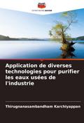 Application de diverses technologies pour purifier les eaux usées de l’industrie
