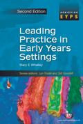 Leading Practice In Early Years Settings - Mary E Whalley
