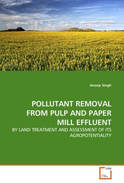 POLLUTANT REMOVAL FROM PULP AND PAPER MILL EFFLUENT