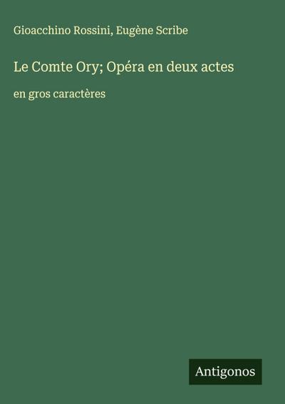 Le Comte Ory; Opéra en deux actes