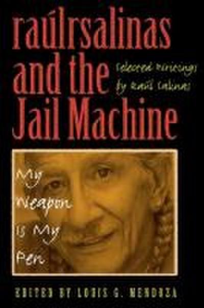 raúlrsalinas and the Jail Machine