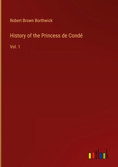 History of the Princess de Condé