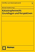 Katastrophenrecht: Grundlagen und Perspektiven