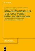 Johannes Bisselius: Deliciae Veris - Frühlingsfreuden