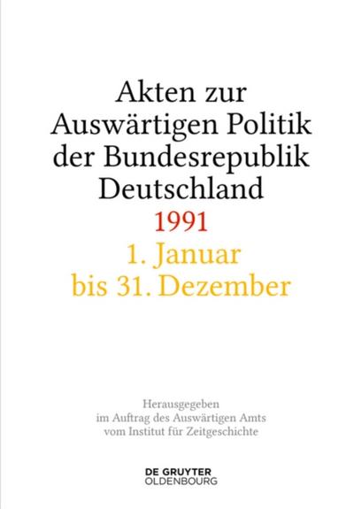 Akten zur Auswärtigen Politik der Bundesrepublik Deutschland 1991