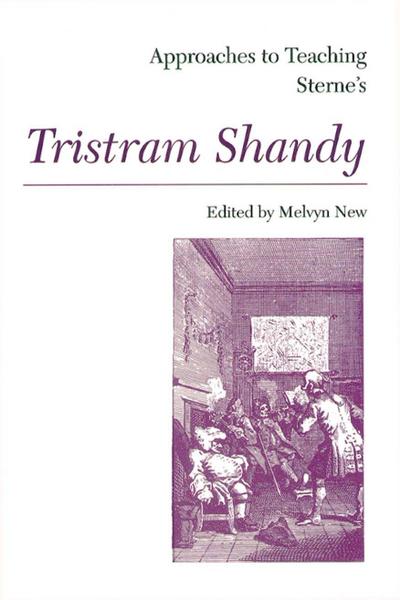Approaches to Teaching Sterne’s Tristram Shandy