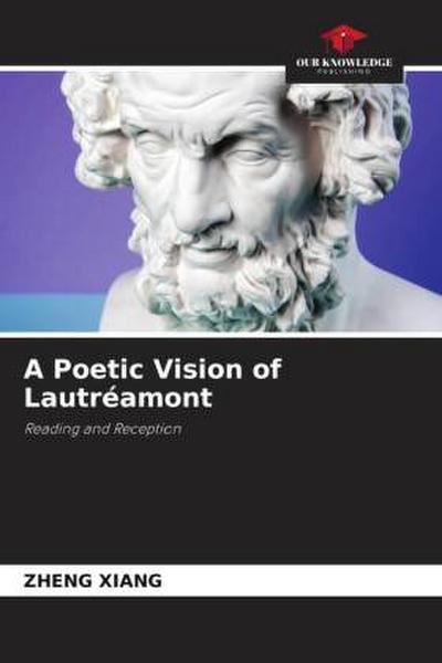 A Poetic Vision of Lautréamont