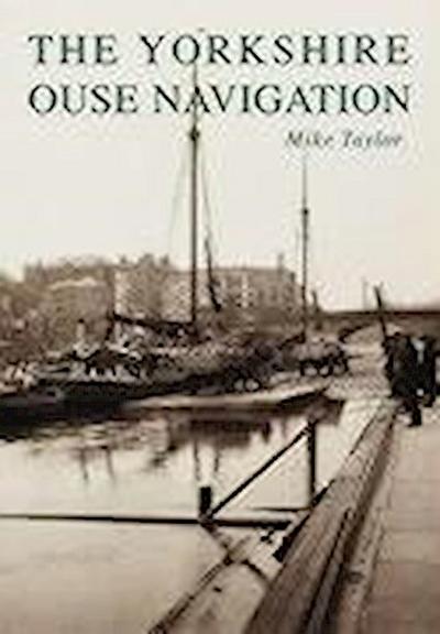 The Yorkshire Ouse Navigation