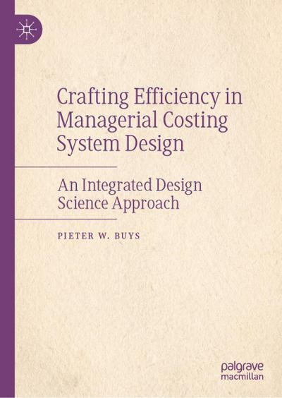 Crafting Efficiency in Managerial Costing System Design