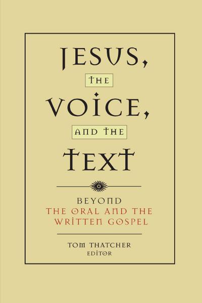 Jesus, the Voice, and the Text