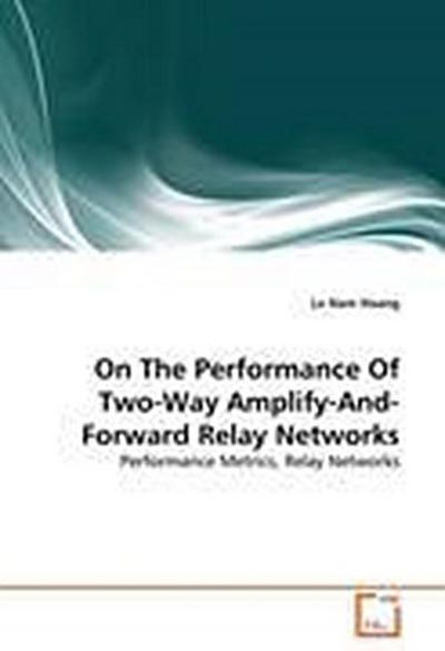 On The Performance Of Two-Way Amplify-And-Forward Relay Networks