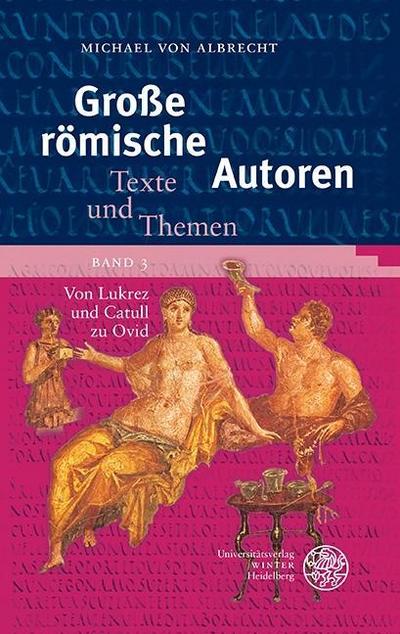 Albrecht, M: Von Lukrez und Catull zu Ovid