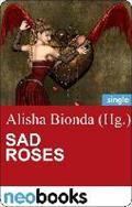 Sad Roses (Neobooks Singles) - Alisha Bionda