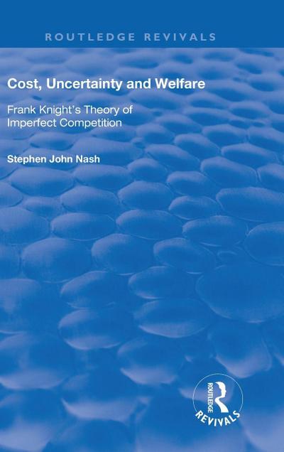 Cost, Uncertainty and Welfare