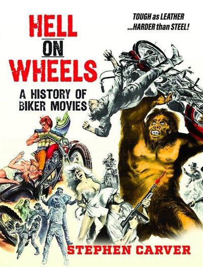 Hell On Wheels: A History of Biker Movies