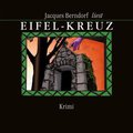Eifel-Kreuz (9:58 Stunden, ungekürzte Lesung auf 1 MP3-CD)