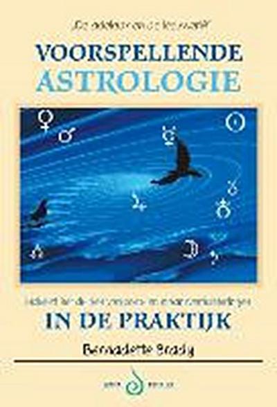 Voorspellende astrologie in de praktijk: inclusief het duiden van zons- en maansverduisteringen