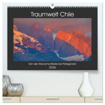 Traumwelt Chile (hochwertiger Premium Wandkalender 2026 DIN A2 quer), Kunstdruck in Hochglanz