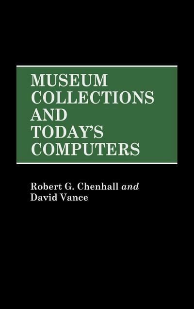 Museum Collections and Today’s Computers