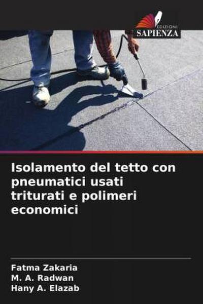 Isolamento del tetto con pneumatici usati triturati e polimeri economici