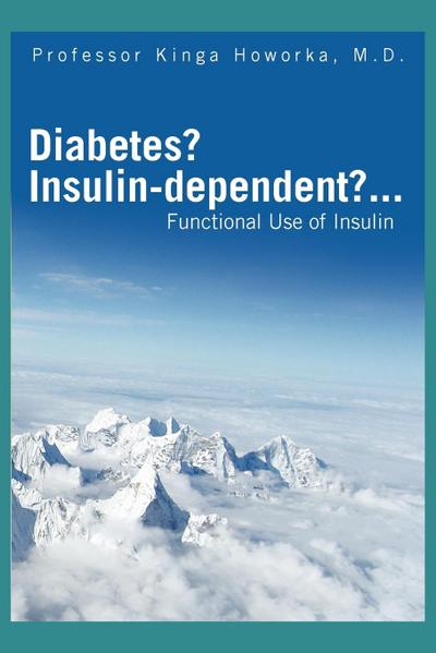 Diabetes? Insulin-Dependent?...